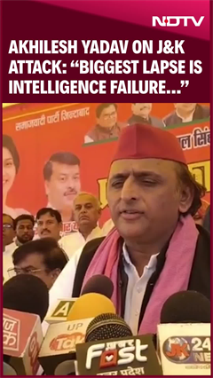 Akhilesh Yadav On Pahalgam Terror Attack: "Biggest Lapse Is intelligence Failure…"
