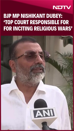 "Supreme Court Responsible For Inciting Religious Wars": BJP MP Nishikant Dubey