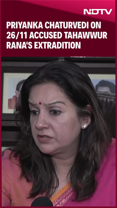 "He Should Be Sentenced To Death...": Priyanka Chaturvedi On 26/11 Accused Tahawwur Rana's Extradition