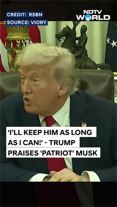 'I'll Keep Him As Long As I Can!' - Trump Praises 'Patriot' Elon Musk