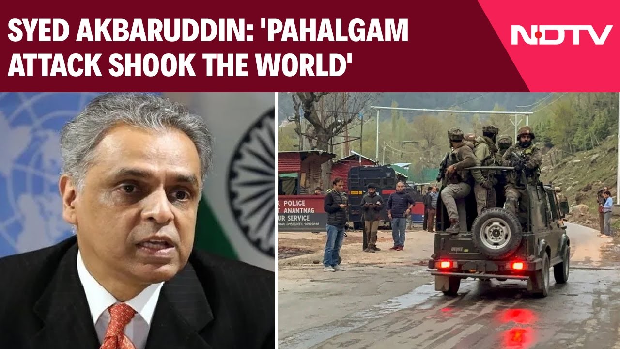 Syed Akbaruddin: 'Pahalgam Attack Shook The World'