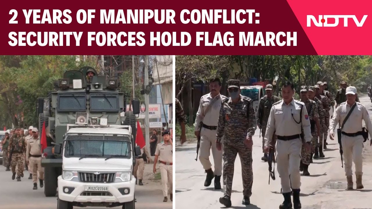 Security Forces Hold Flag March In Imphal Ahead Of 2 Years Of Manipur Crisis Security Forces Hold Flag March In Imphal Ahead Of 2 Years Of Manipur Crisis