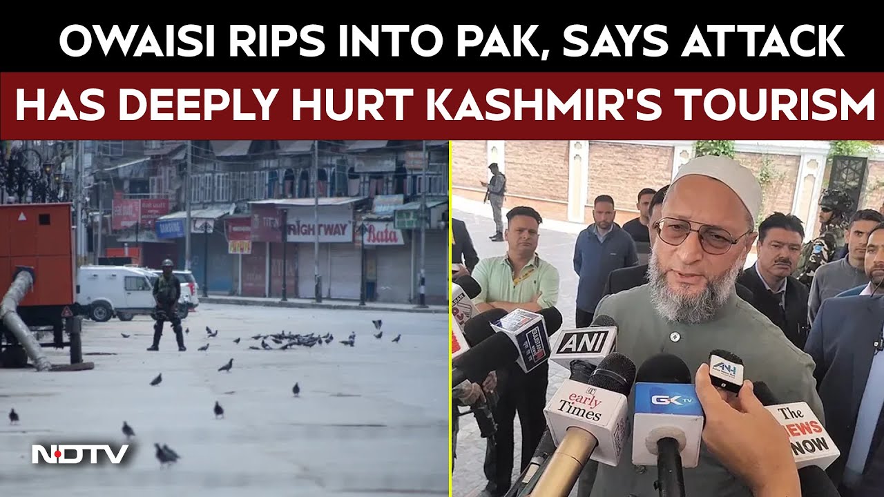 Asaduddin Owaisi Says It Was A Cowardly Attack Which Impacted Kashmir Tourism