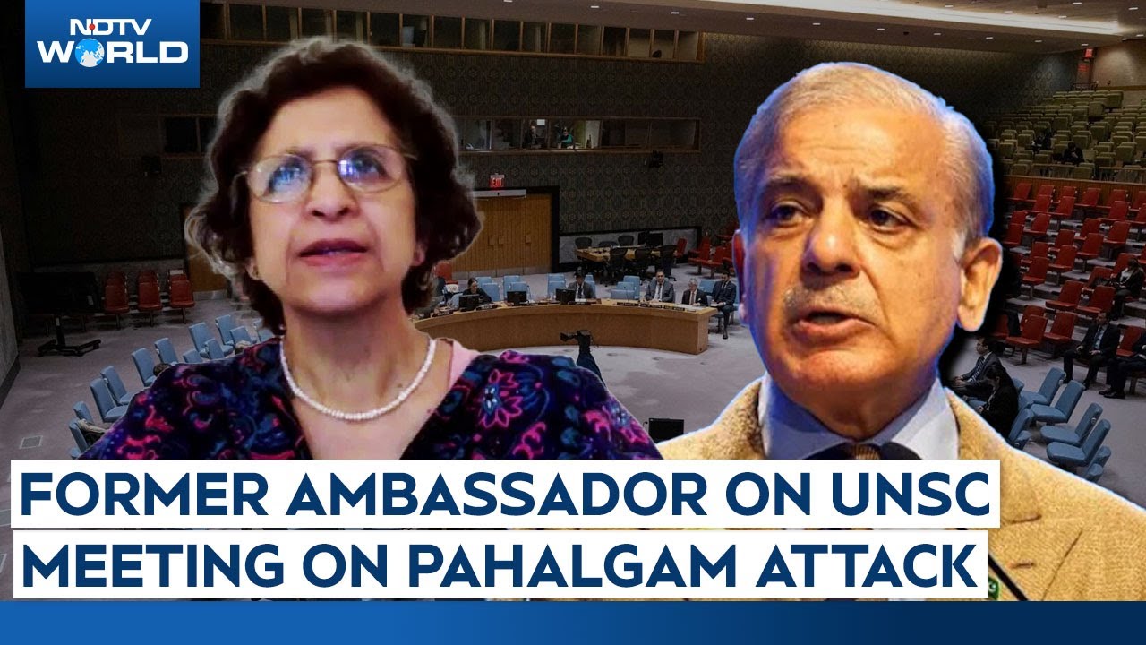 Pahalgam Attack | Former Ambassador On UNSC Closed Door Consultations On Pahalgam Terror Attack