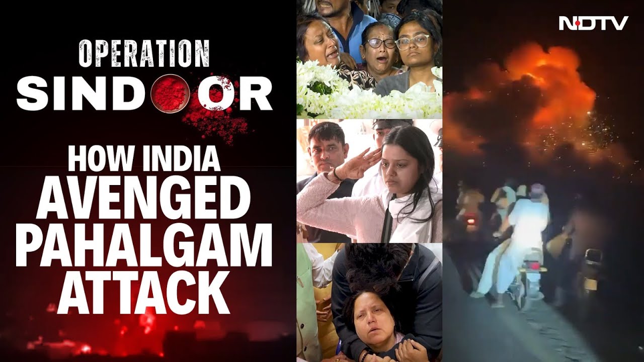 Operation Sindoor | How India Avenged Victims Of Pahalgam Attack