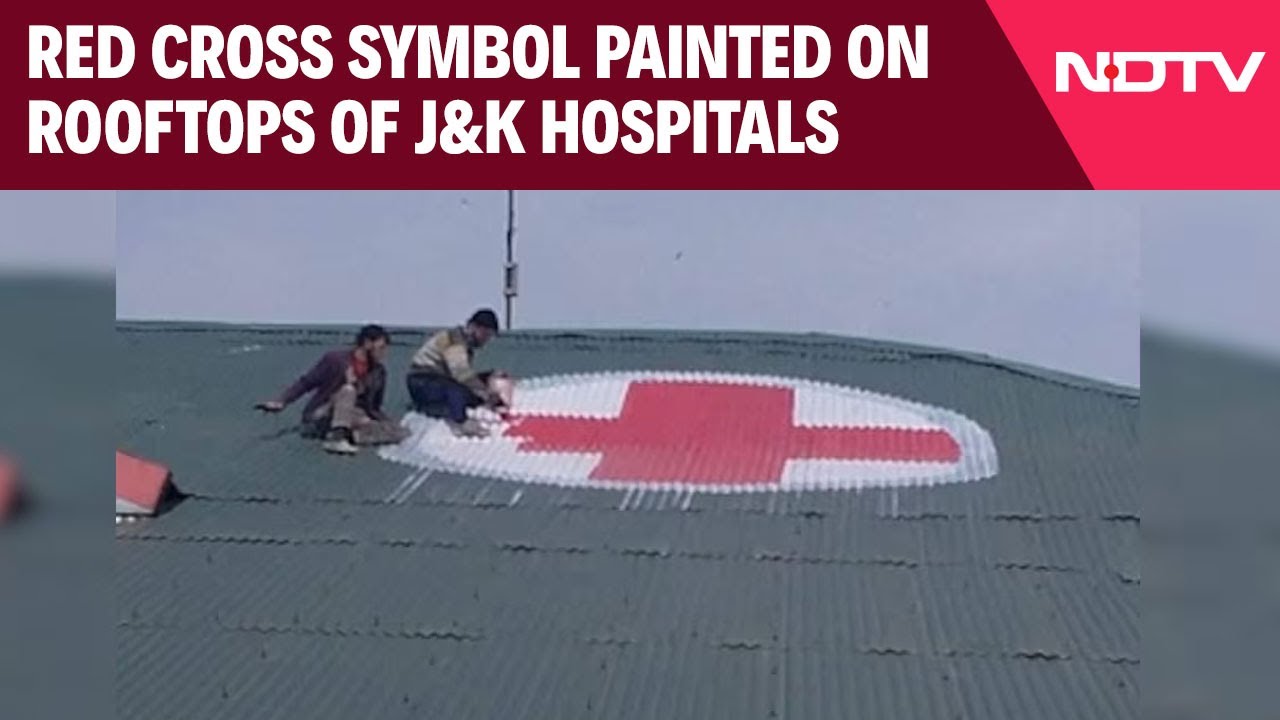 Red Cross Symbol Painted On Rooftops Of J&K Hospitals Amid Ongoing India-Pakistan Tensions