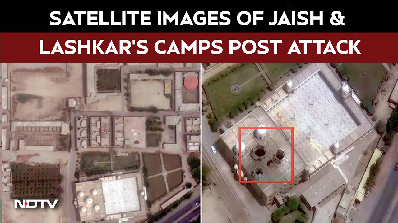 Operation Sindoor | Satellite Images Reveal Before & After Situation Of Terror Sites In Pakistan
