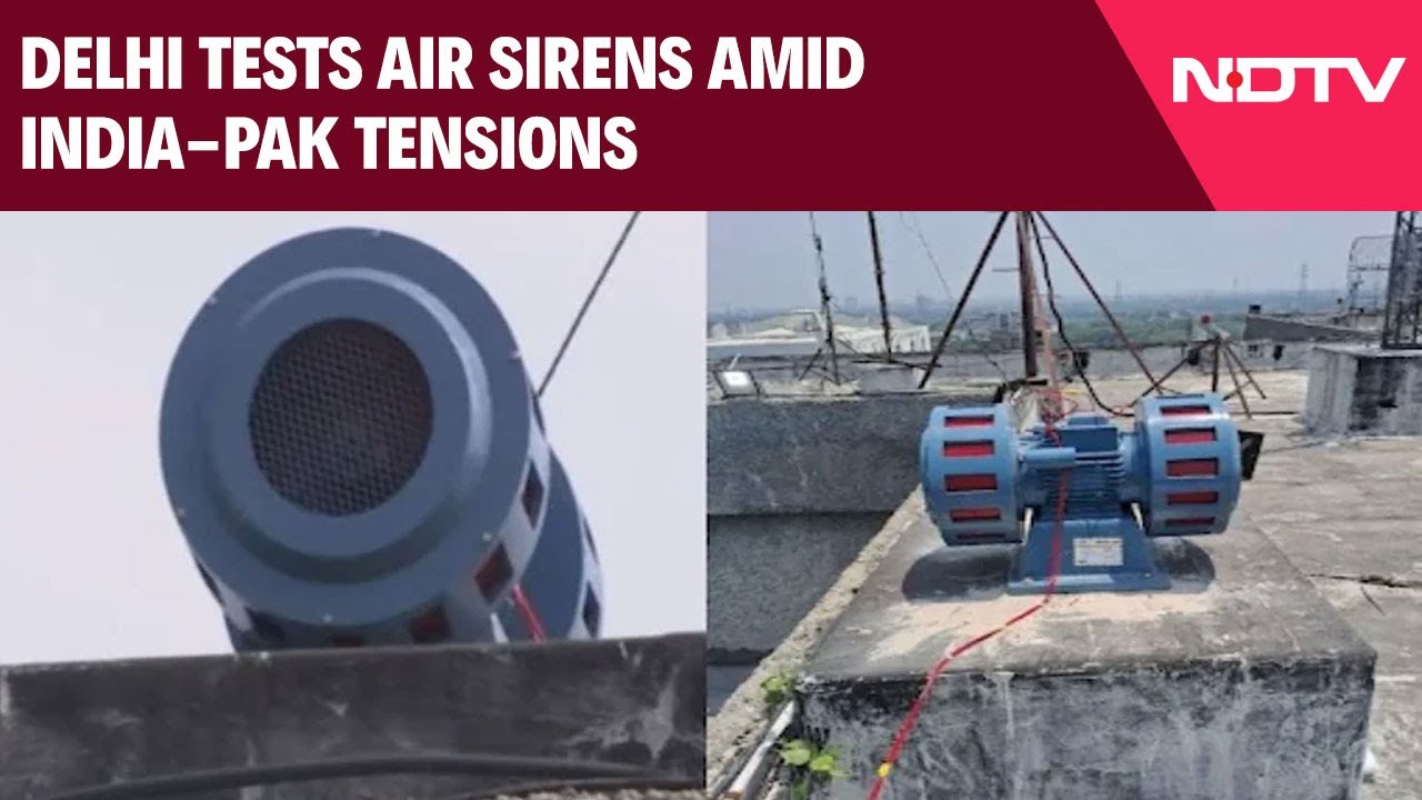 Video: Delhi Tests Air Sirens Amid India-Pak Tensions, 40 More To Be Installed Soon