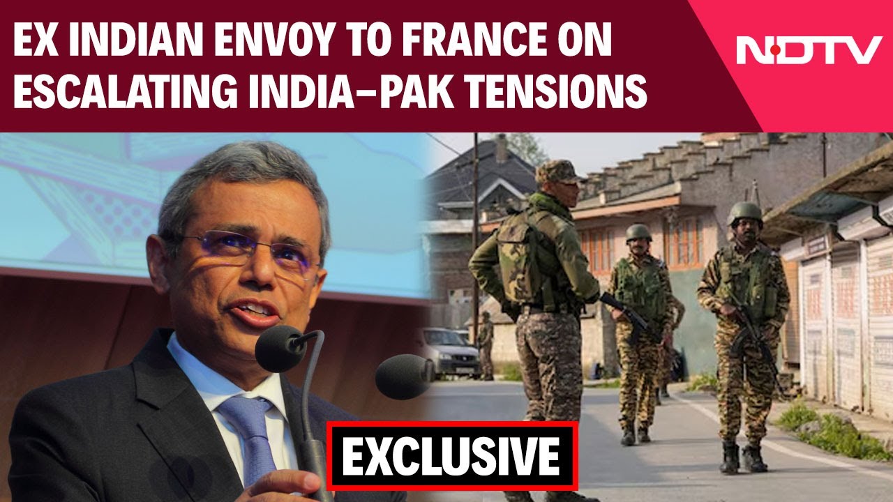 Ex Indian Envoy To France On Escalating India-Pakistan Tensions: "We Are Prepared And Alert"