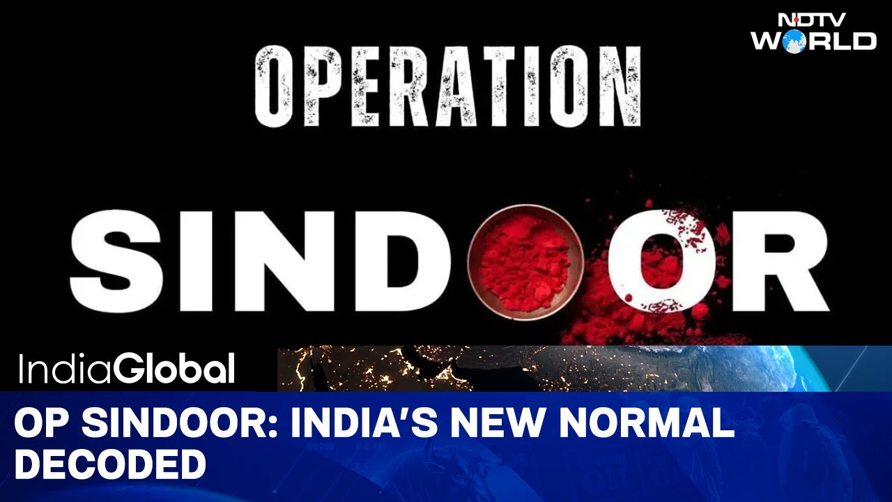 Operation Sindoor: India's New Normal | India's Strikes Mark Shift In Fight Against Terror