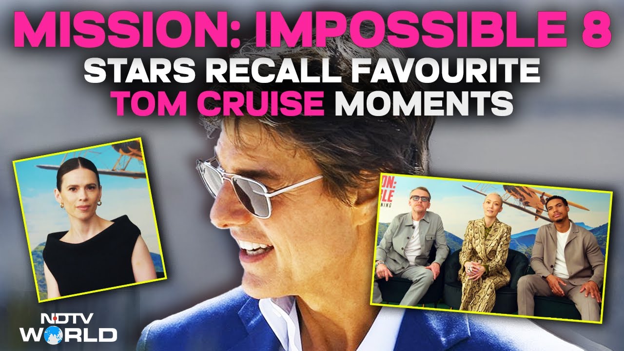 Mission: Impossible 8' Stars Remember Their Favourite Tom Cruise Moments Mission: Impossible 8' Stars Remember Their Favourite Tom Cruise Moments