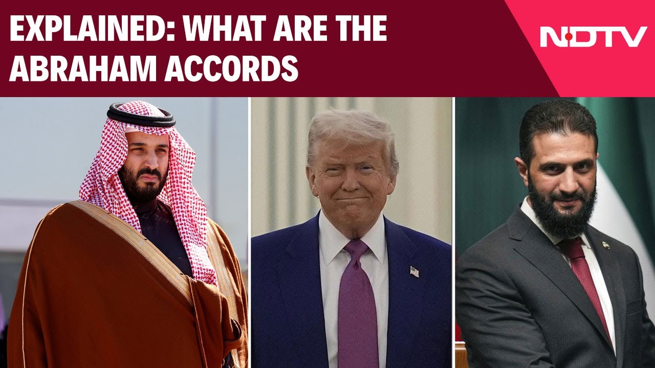 Explained: What Are The Abraham Accords Trump Wants Saudi Arabia And Syria To Join?