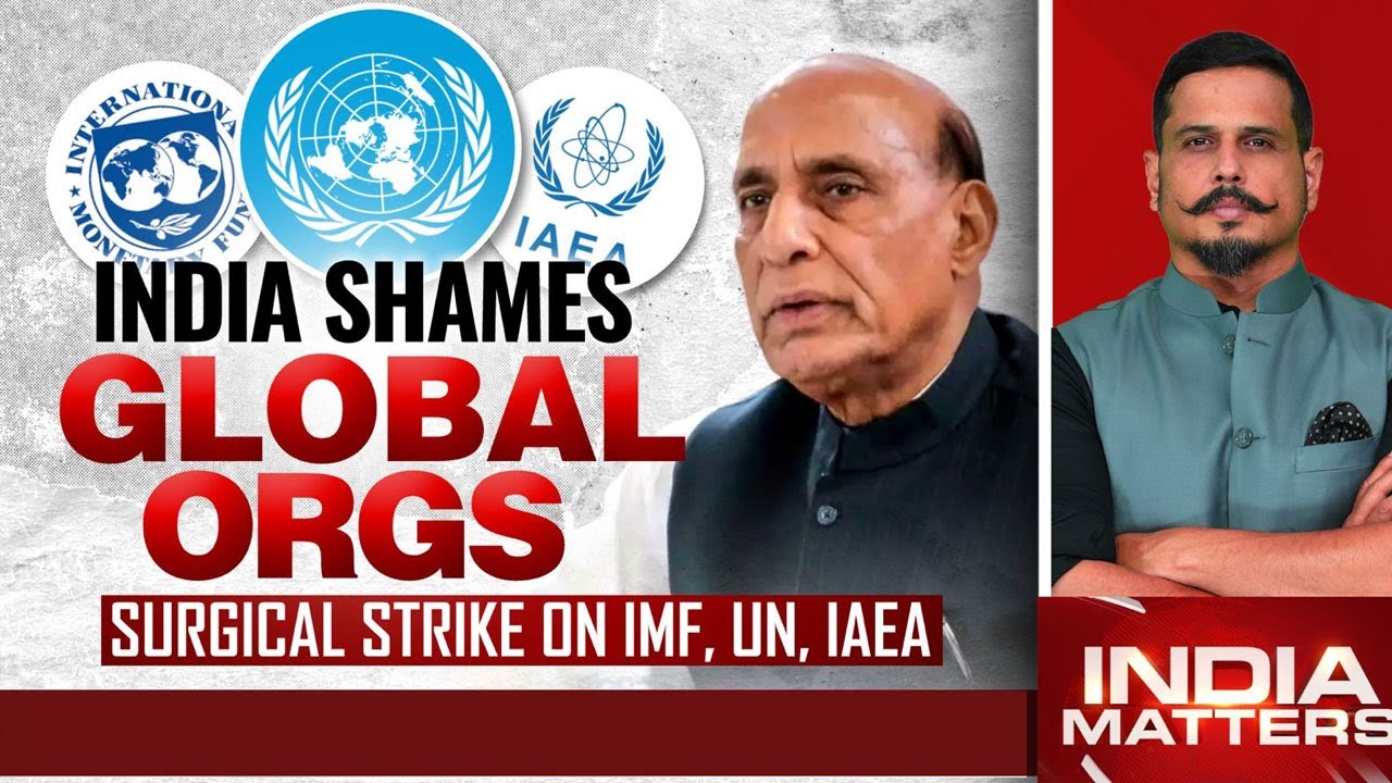 India Matters With Shiv Aroor | India Shames Global ORGs | Surgical Strike On IMF, UN, IAEA India Matters With Shiv Aroor | India Shames Global ORGs | Surgical Strike On IMF, UN, IAEA