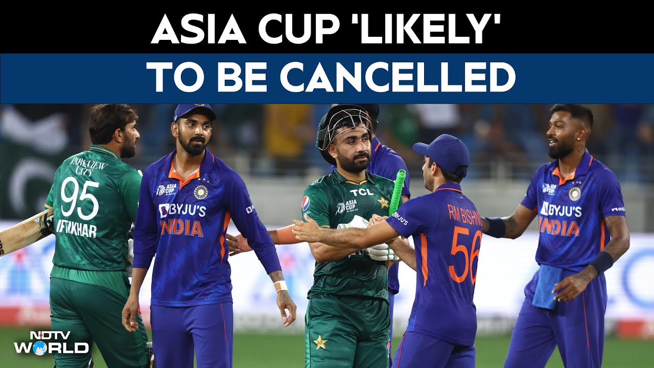 India-Pakistan Conflict |  Asia Cup Likely To Be Cancelled, India Not To Play Pakistan