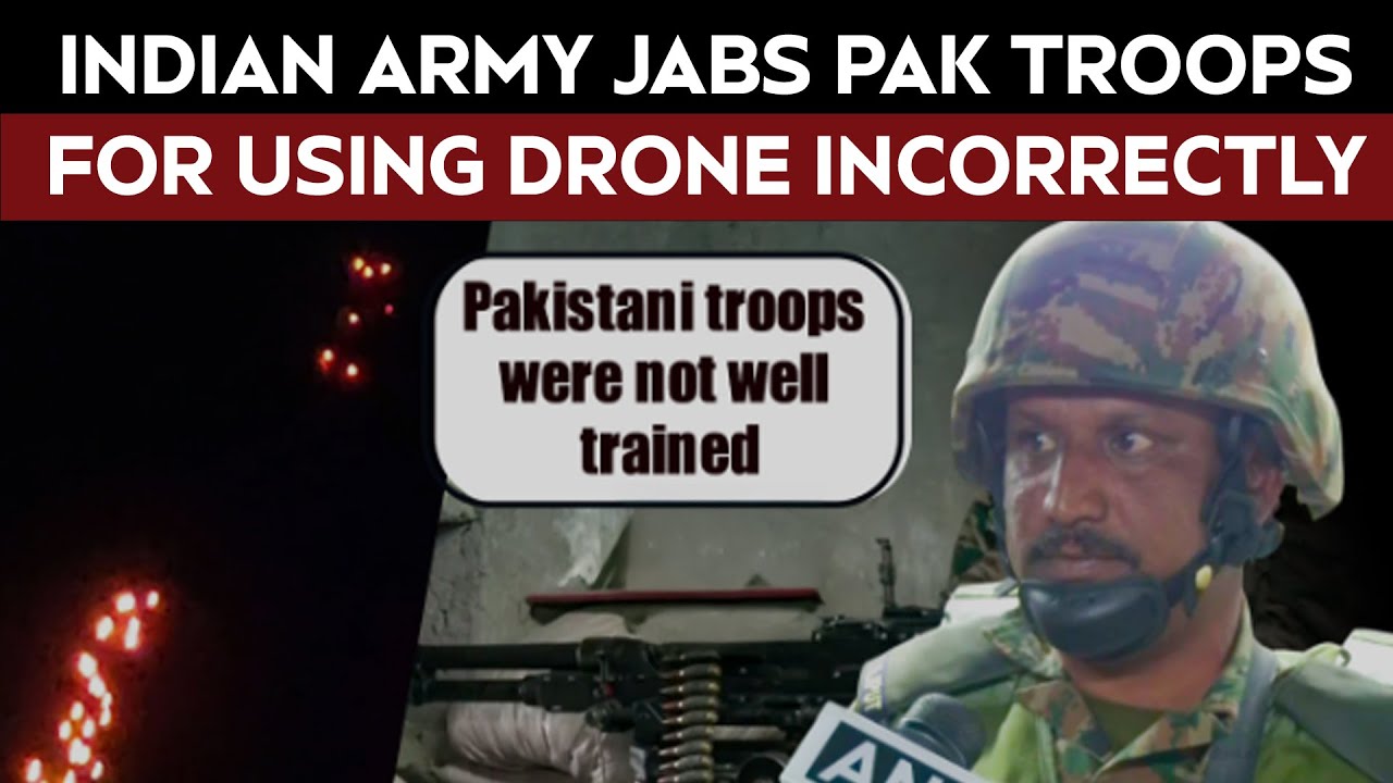 Operation Sindoor | Indian Army Jabs Pakistani Troops For Using Foreign Made Drones Incorrectly