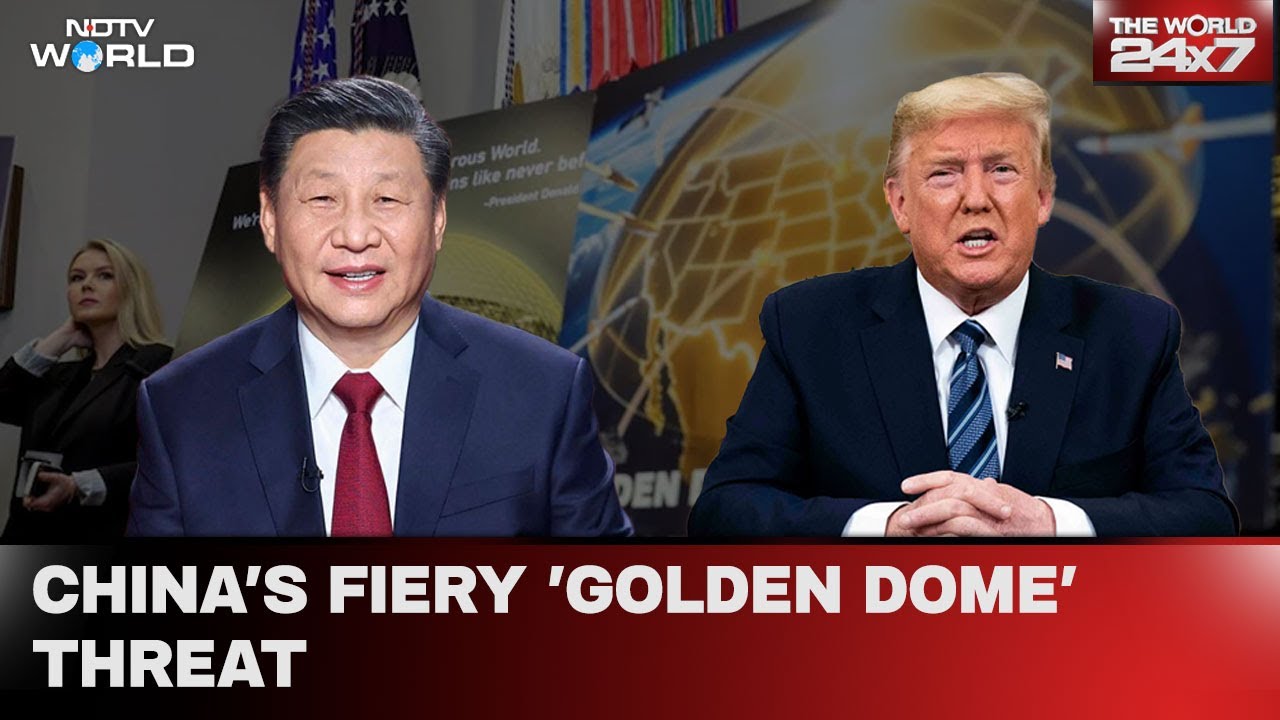 China Golden Dome | China 'Seriously Concerned' Over Trump’s Golden Dome Defence System