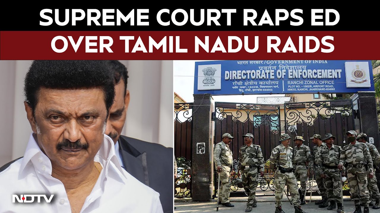 Video : Supreme Court Raps Enforcement Directorate Over Tamil Nadu Raids: "Crossing All Limits"