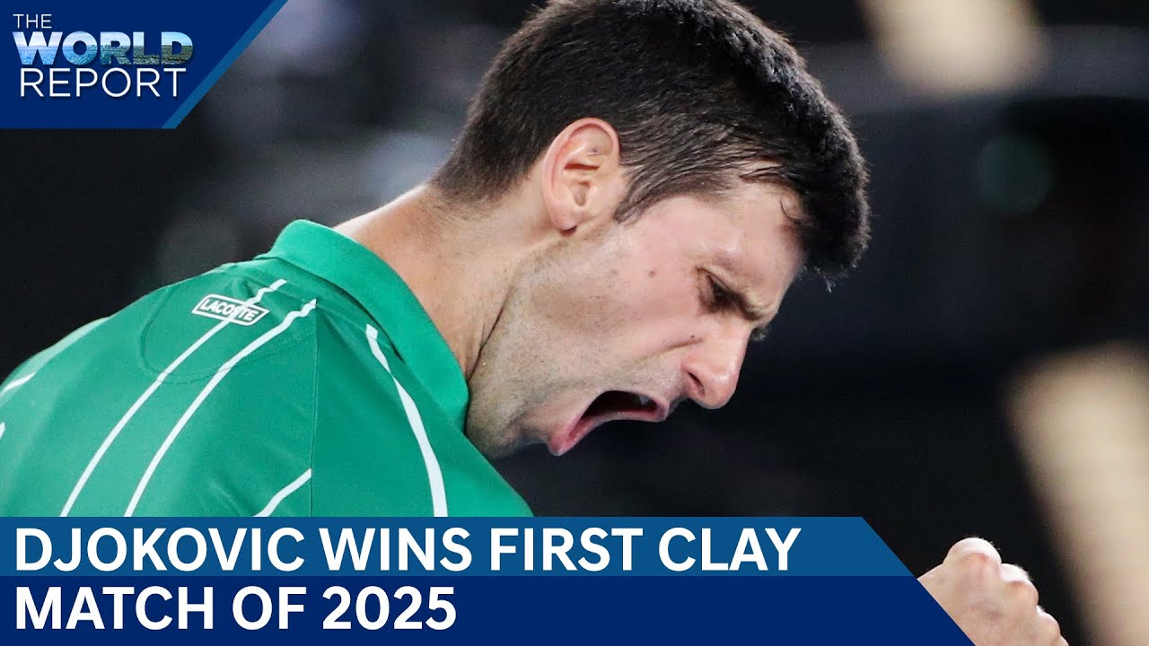 Novak Djokovic Wins First Clay Match Of 2025 | The World Report