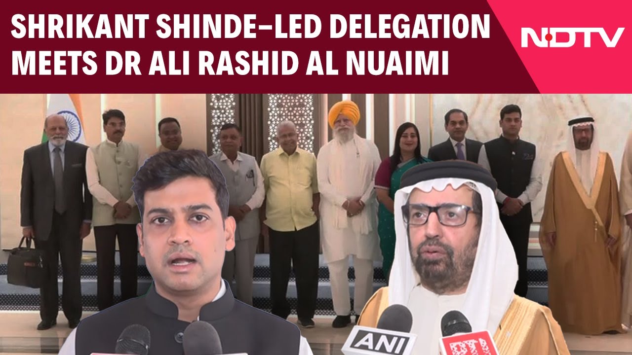 Shrikant Shinde | Shrikant Shinde-Led All-party Delegation Meets Dr Ali Rashid Al Nuaimi