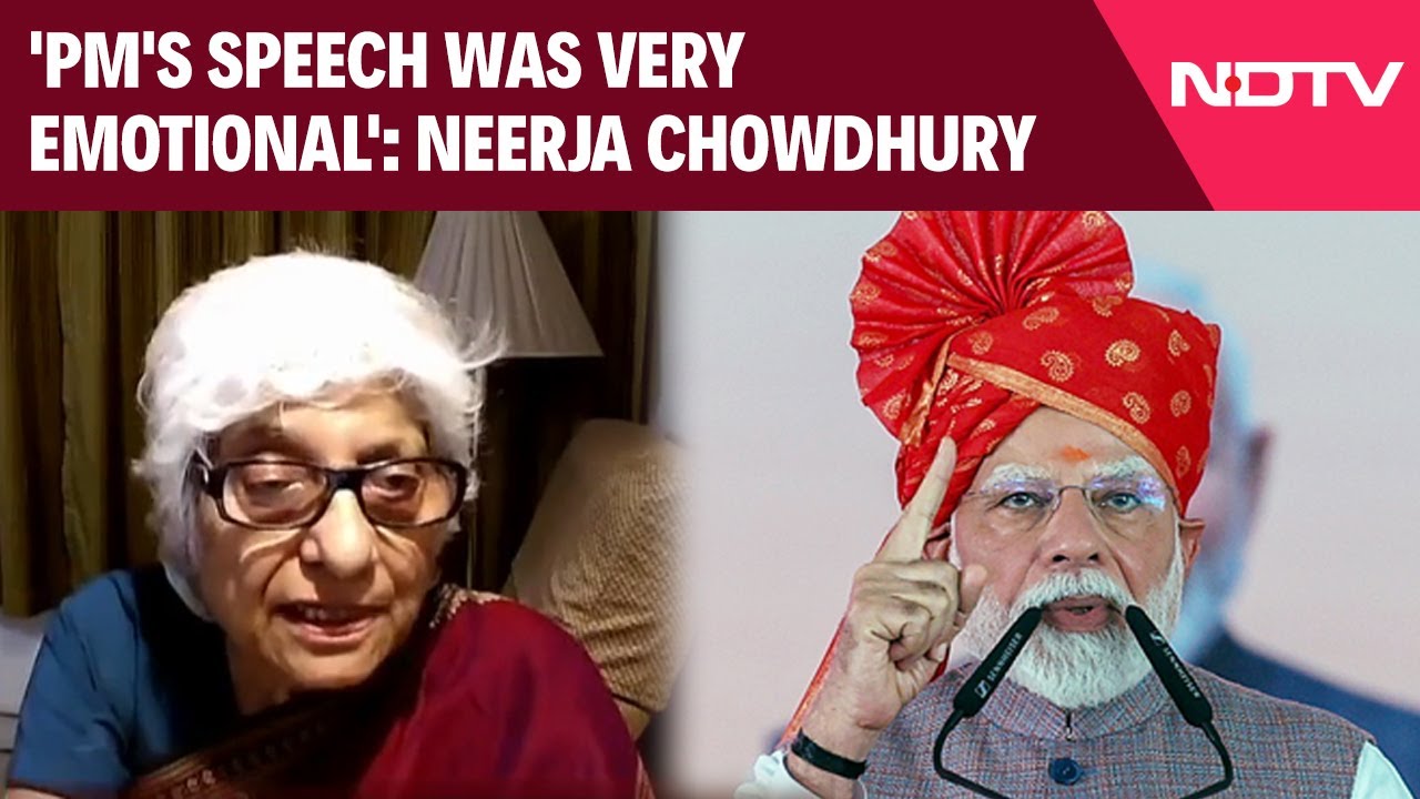 'PM's Speech Was Very Emotional': Neerja Chowdhury