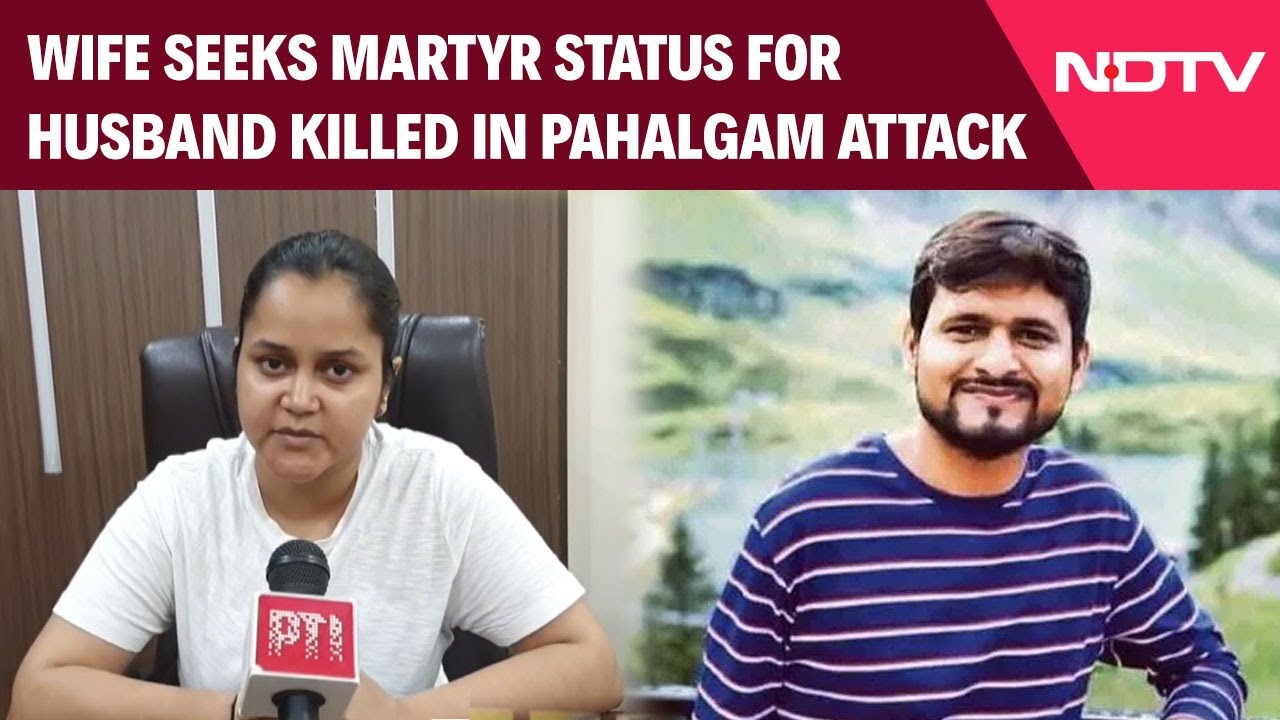 One Month On: Wife Seeks Martyr Status For Husband Killed In Pahalgam Attack