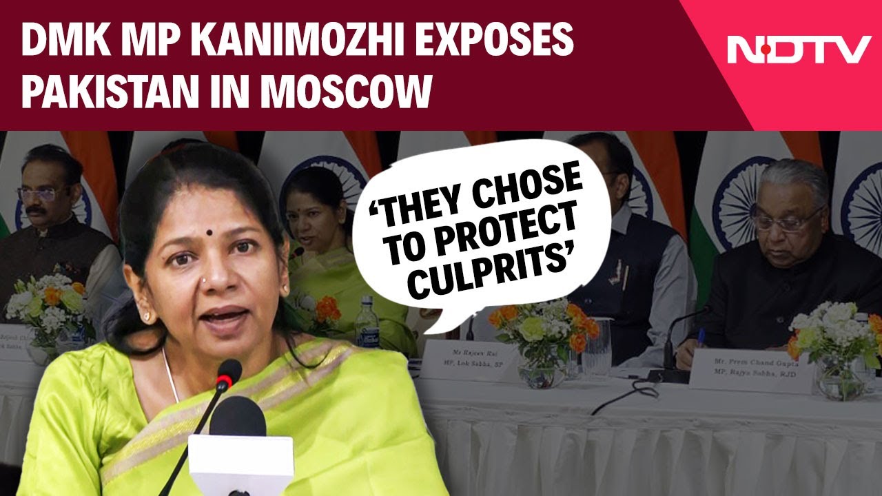 DMK MP Kanimozhi Exposes Pak In Moscow: 'They Attacked Residential Areas, Chose To Protect Culprits'