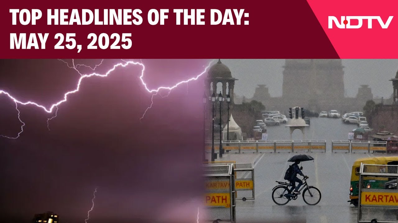 Delhi Rains: Thunderstorm In Capital, IMD Issues Red Alert | Top Headlines Of The Day: May 25, 2025