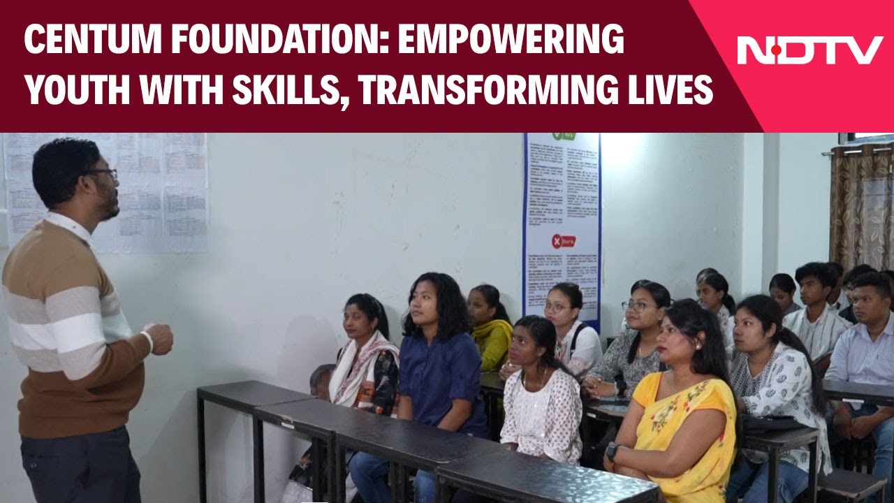 Video: Centum Foundation: Empowering Youth with Skills, Transforming Lives