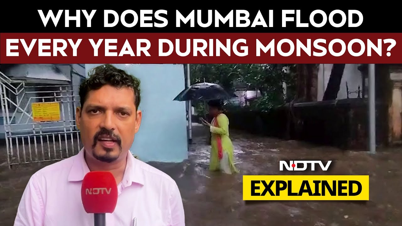 Video : Explainer: Why Mumbai Monsoon Ends Up In A Flood-Like Situation Every Year