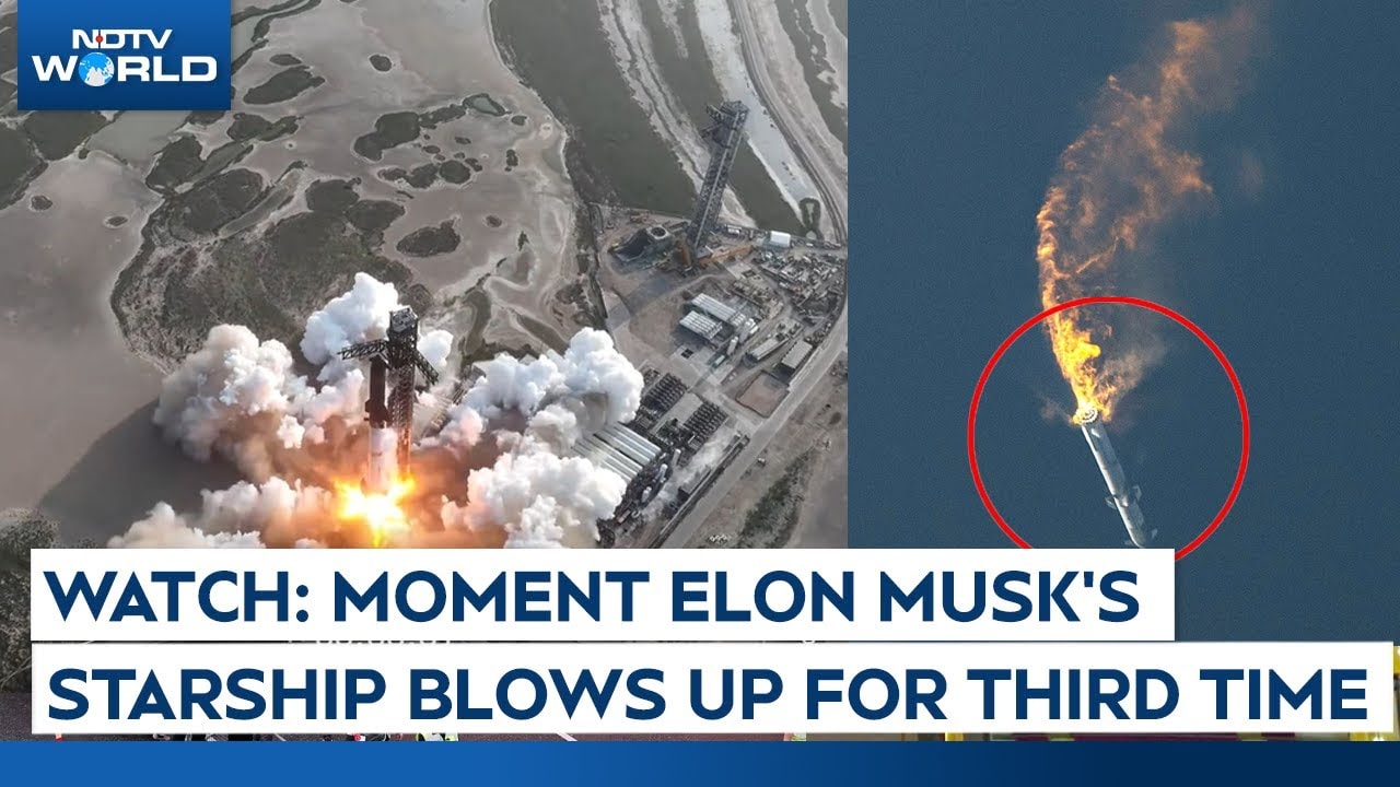 Space X Starship | Elon Musk's Starship Blows Up For Third Time Over Indian Ocean