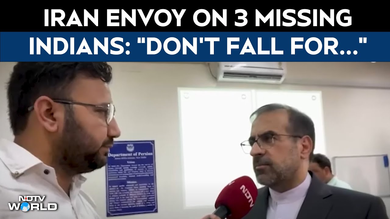 Indians Missing In Iran | Iran Envoy On 3 Missing Indians: “Don’t Fall For Illegal Agents' Traps”