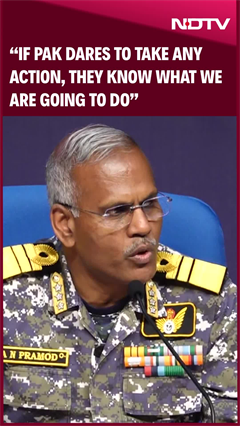 This Time If Pak Dares To Take Any Action, They Know What We Are Going To Do": Vice Admiral