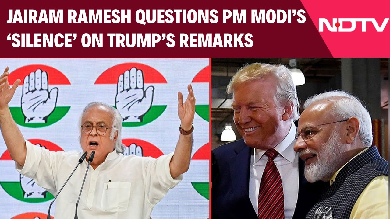 BJP Vs Congress | Jai Ram Ramesh Questions PM Modi's 'Silence' On Trump's Remarks BJP Vs Congress | Jai Ram Ramesh Questions PM Modi's 'Silence' On Trump's Remarks