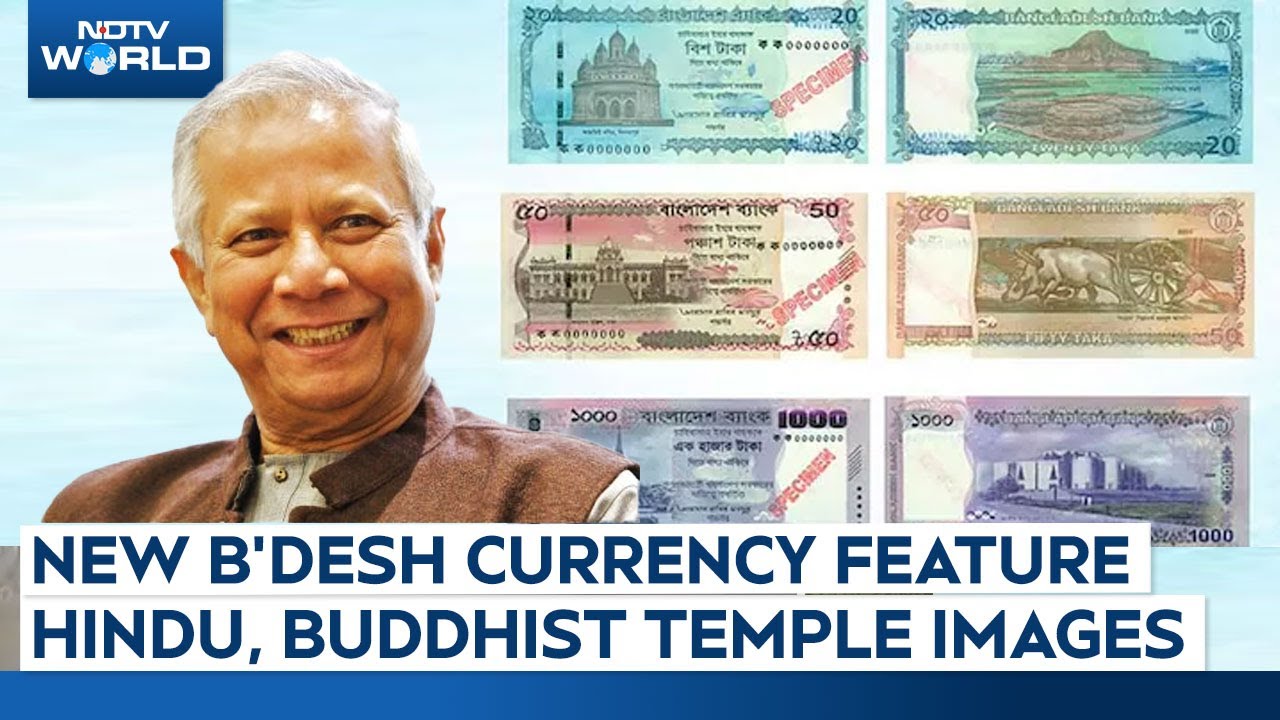In New Banknotes, Yunus’s Move To Tackle Criticism Over Radicalism