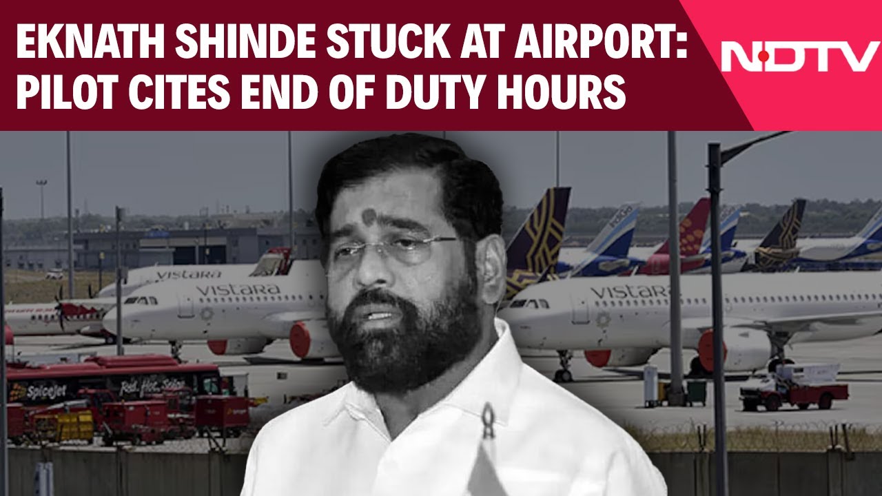 Eknath Shinde Stuck At Airport As Pilot Refuses To Fly Beyond Duty Hours Eknath Shinde Stuck At Airport As Pilot Refuses To Fly Beyond Duty Hours