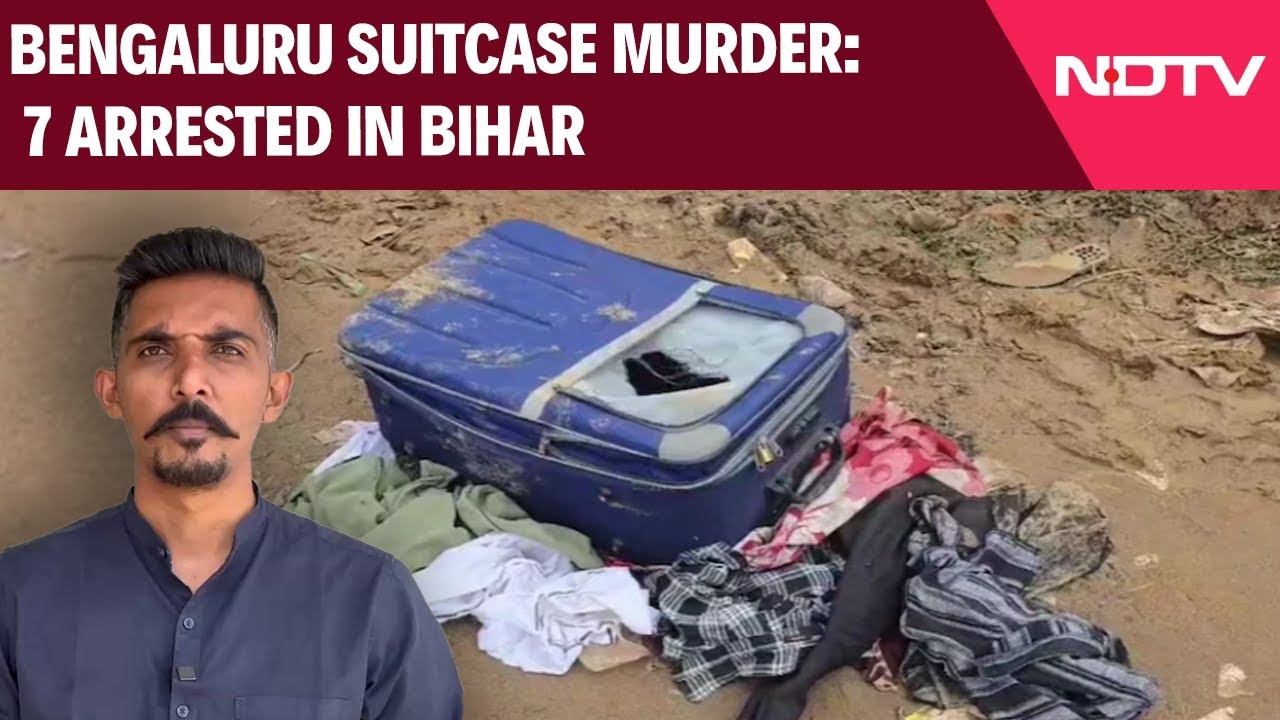 Video : Bengaluru Murder | Days After Teen's Body Found In Suitcase In Bengaluru, 7 Arrested From Bihar