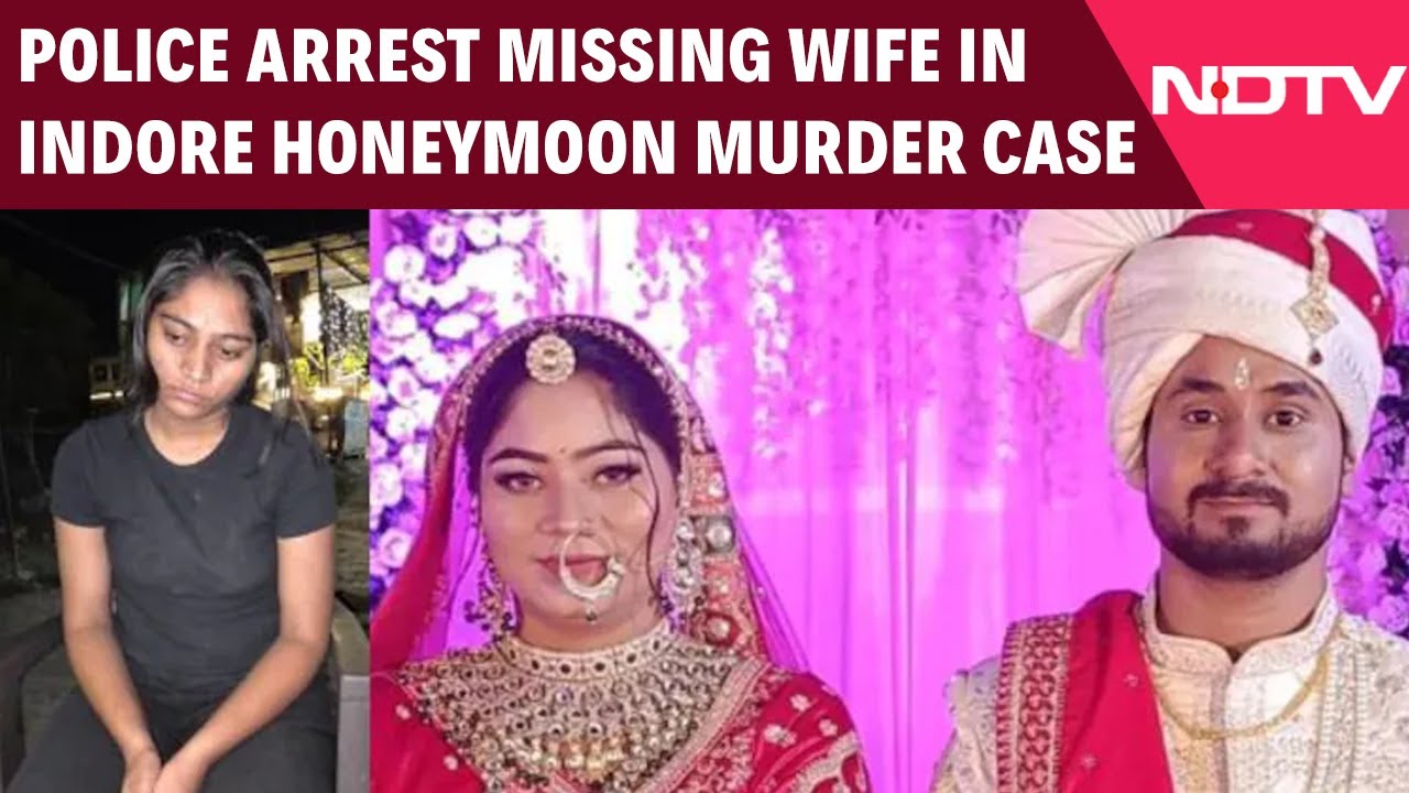Sonam Raghuvanshi News | Police Arrest Wife For Alleged Murder Of Indore Man During Honeymoon Sonam Raghuvanshi News | Police Arrest Wife For Alleged Murder Of Indore Man During Honeymoon