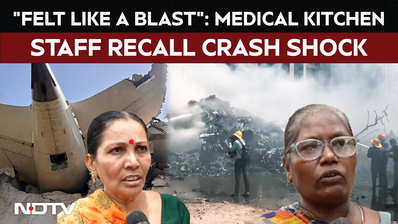 Air India Plane Crash | "Sounded Like A Blast": Kitchen Workers on Air India Crash Air India Plane Crash | "Sounded Like A Blast": Kitchen Workers on Air India Crash