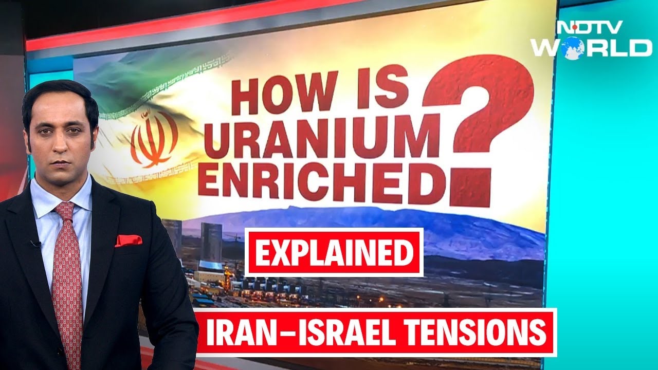 Video : Explained: How Is Iran Enriching Uranium