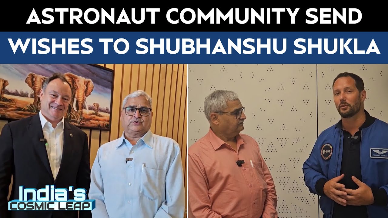Video : "Enjoy The Ride": Astronaut Community Send Wishes To Shubhanshu Shukla