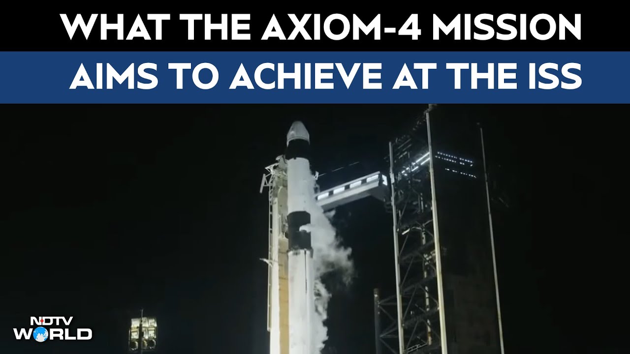 Video: Explained: What The Axiom-4 Mission Aims To Achieve At The International Space Station