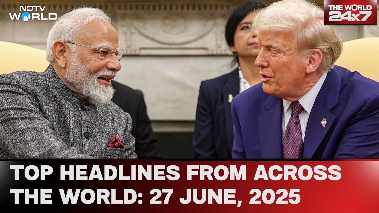 Trump Hits At 'Great Deal' With India | Top Headlines From Across The World: 27 June, 2025