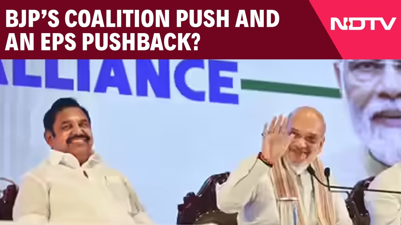 Video: BJP News | BJP's Coalition Push And An EPS Pushback?