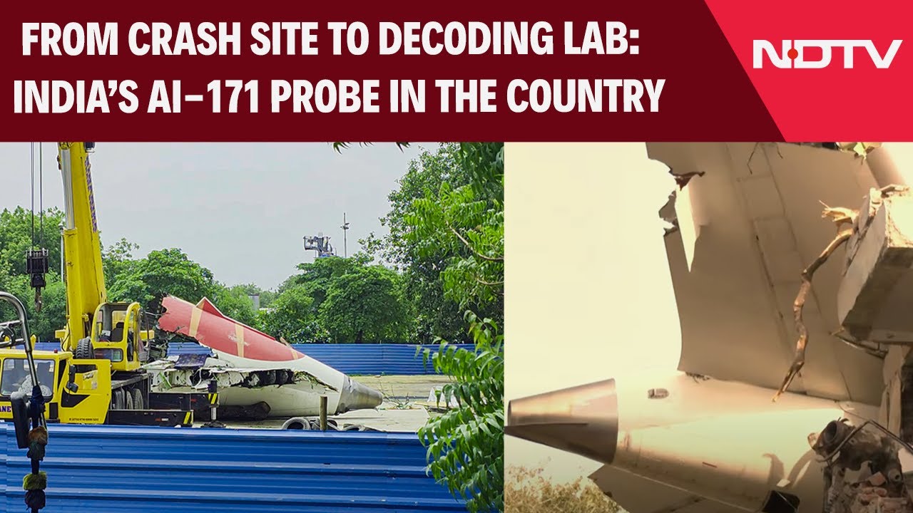 Video: From Crash Site To Decoding Lab: India's AI 171 Probe Entirely In The Country
