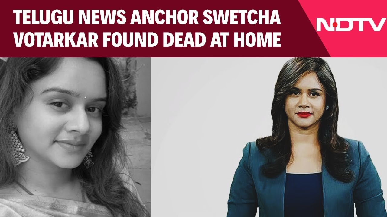 Video : Telugu Anchor Swetcha Votarkar Dies By Suicide In Hyderabad