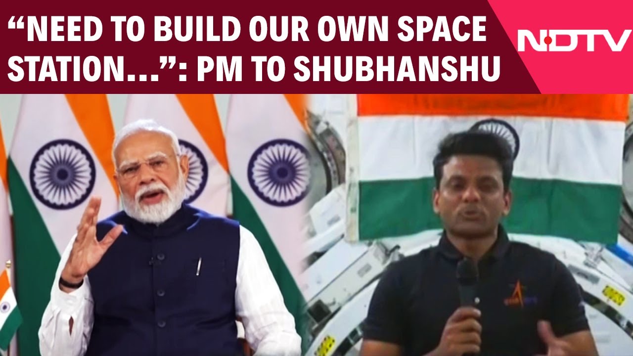 PM Modi Shubhanshu Shukla | "We Need To Build Our Own Space Station": PM To Shubhanshu
