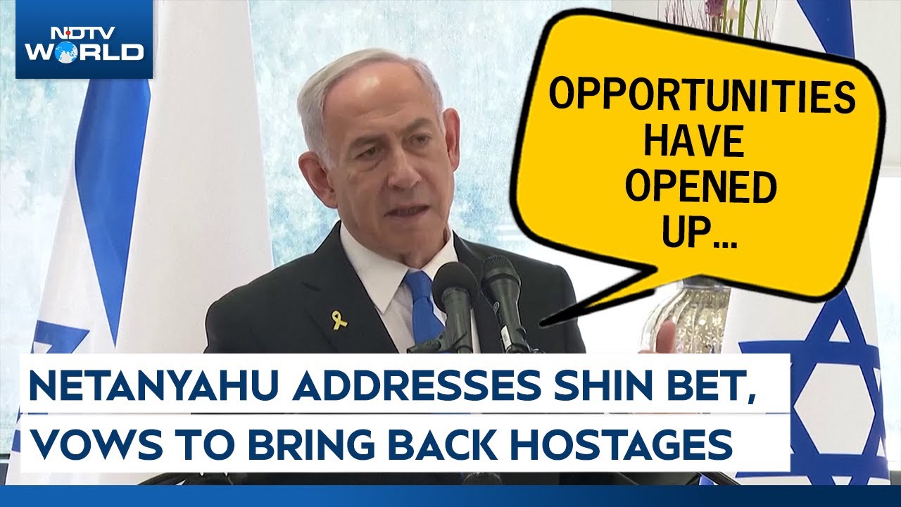 Netanyahu News | Netanyahu Addresses Shin Bet, Says Israel Needs To Rescue the Hostages