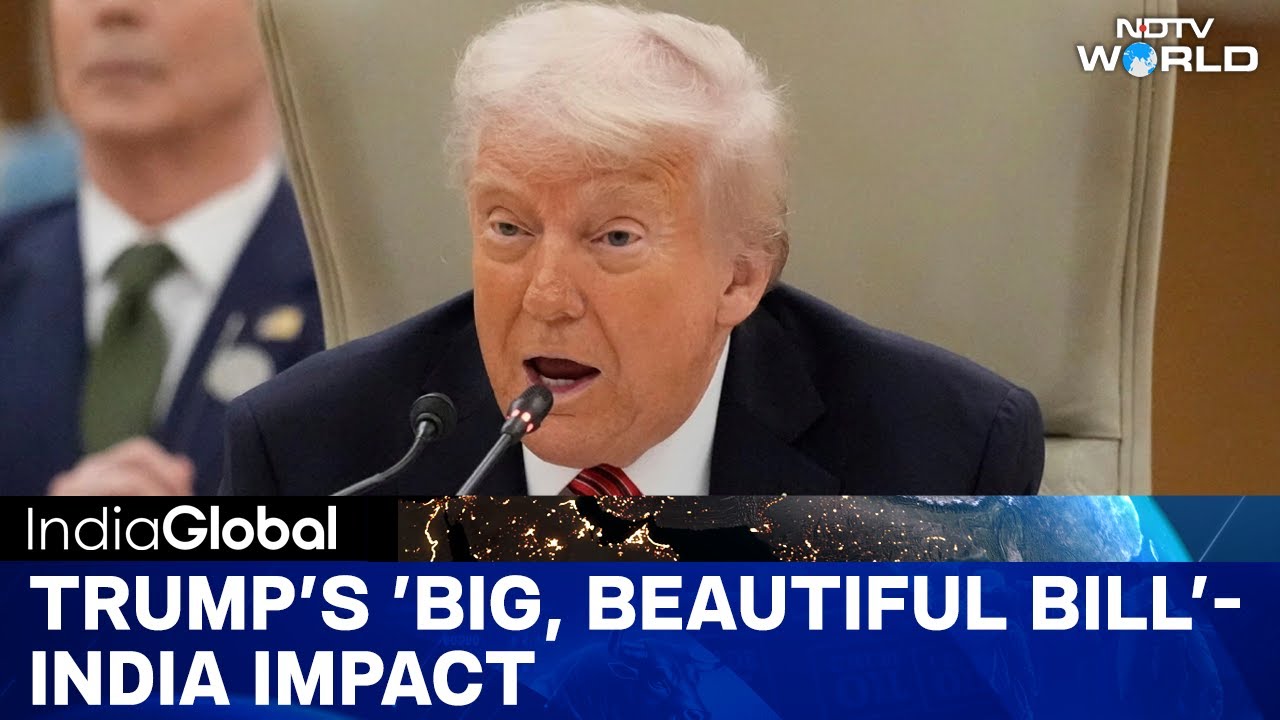 Trump's 'Big, Beautiful Bill' Impact On World Economy