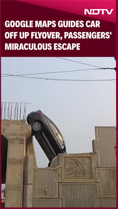 Google Maps Guides Car Off UP Flyover, Passengers' Miraculous Escape
