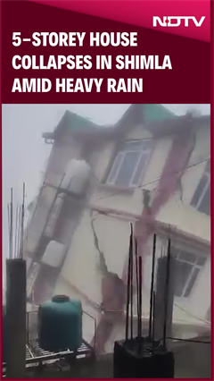 Video: 5-Storey House Collapses In Shimla Day After Evacuation Amid Heavy Rain